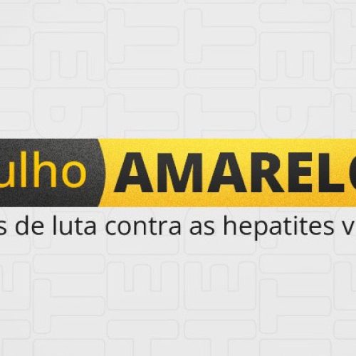 Julho Amarelo: Saúde reforça campanha de prevenção às hepatites virais
